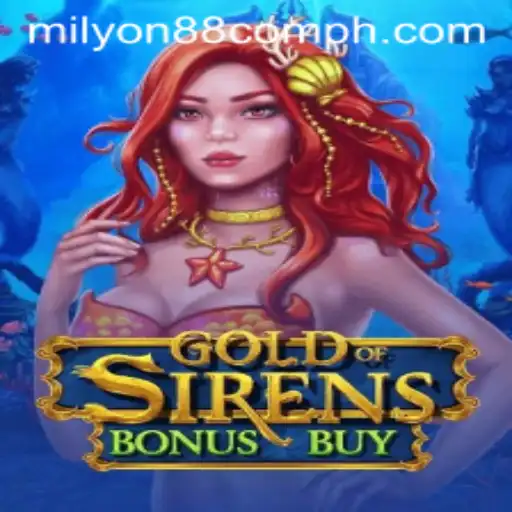 Explore the Thrilling World of GoldofSirensBonusBuy on Milyon88 com