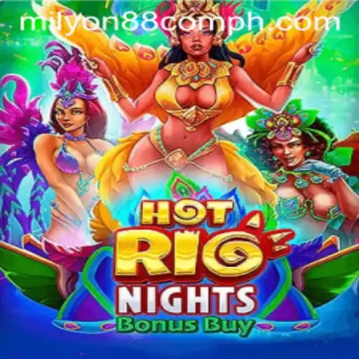 Exploring the Excitement of HotRioNightsBonusBuy on Milyon88