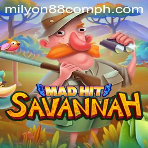 Explore MadHitSavannah: An Engaging Adventure in the World of milyon88 com