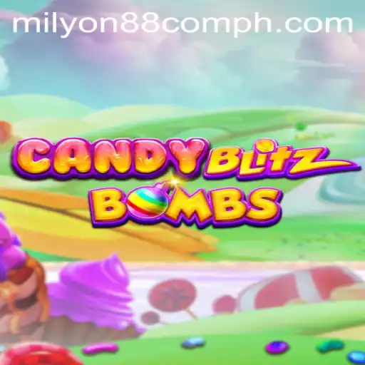 The Exciting World of CandyBlitzBombs and Milyon88 com