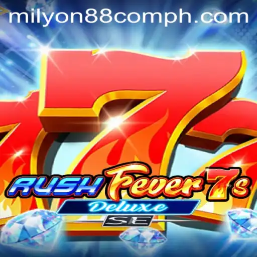 RushFever7sDeluxeSE and the Digital Playground of milyon88 com